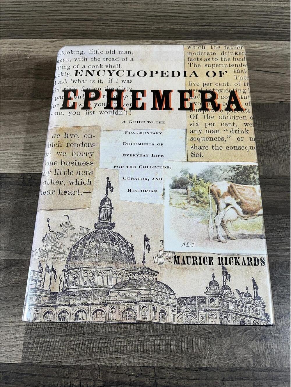 ENCYCLOPEDIA OF EPHEMERA: A GUIDE TO THE FRAGMENTARY By Maurice Rickards